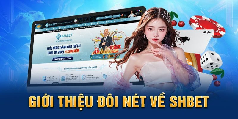 SHBET sự lựa chọn không hề hối tiếc của các game thủ