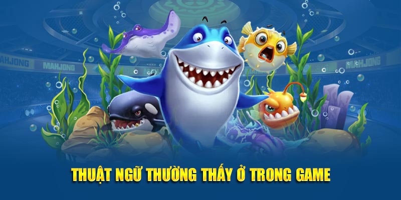 Thuật ngữ thường thấy ở trong game