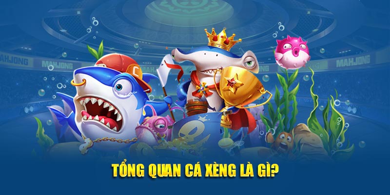 Tổng quan cá xèng là gì?